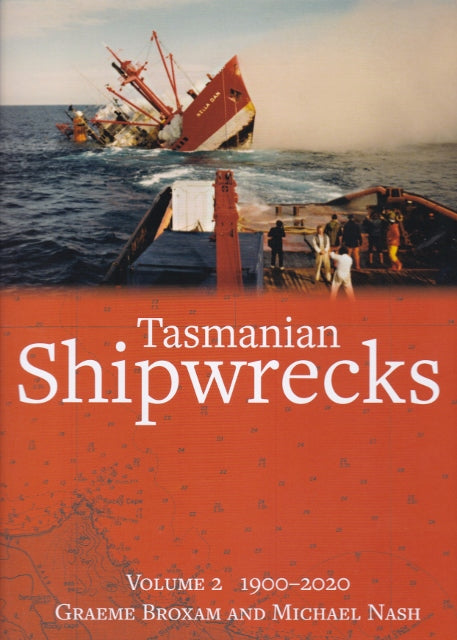 Tasmanian Shipwrecks Vol.2 1900-2000