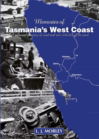 Memories of Tasmania's West Coast