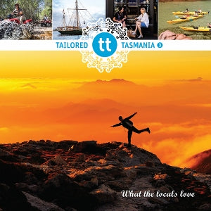 Tailored Tasmania 3 - What the Locals Love