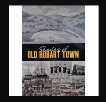 Shades of Old Hobart Town
