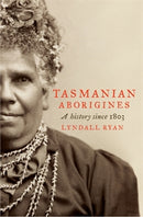 Tasmanian Aborigines: A History since 1803