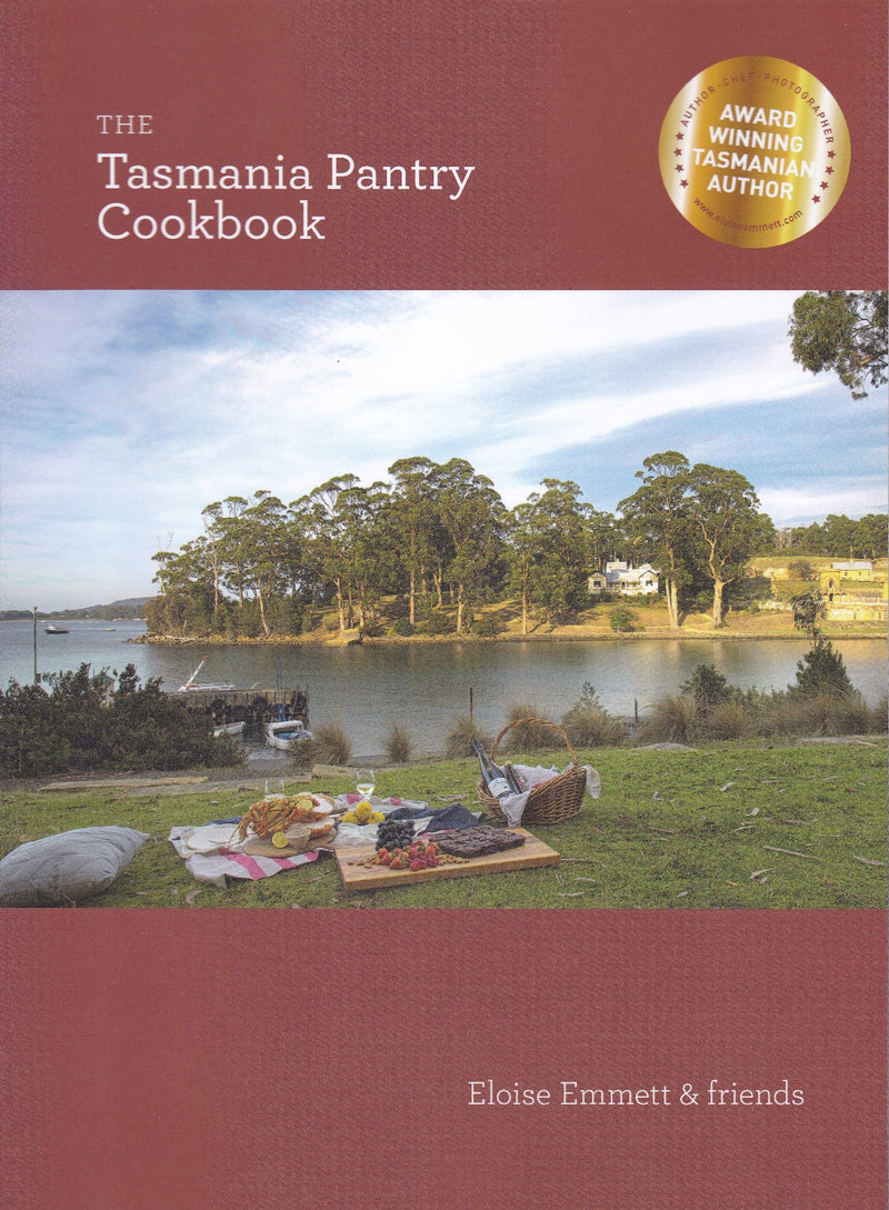The Tasmania Pantry Cookbook 2nd Edition