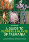 Guide to Flowers and Plants of Tasmania